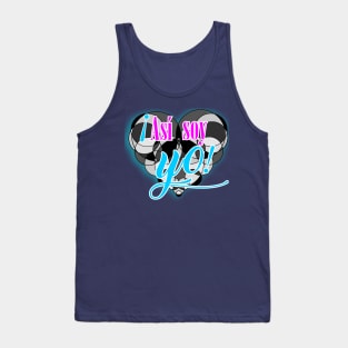 That's how I am! Tank Top